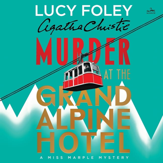 Murder at the Grand Alpine Hotel: The New Miss Marple Mystery, (Audiobook)
