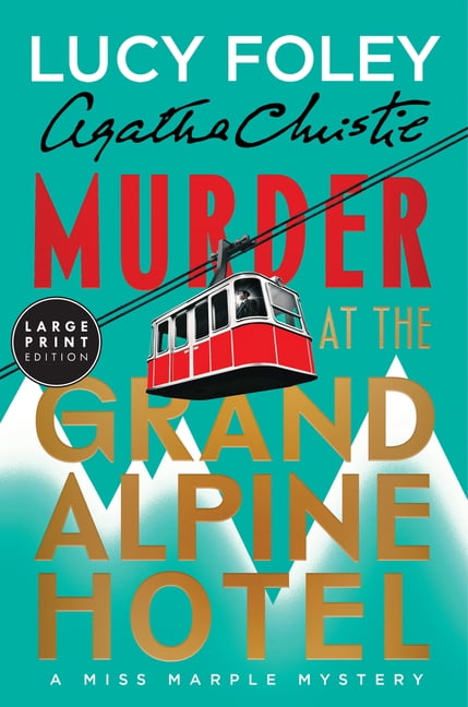 Murder at the Grand Alpine Hotel: The New Miss Marple Mystery, (Paperback)