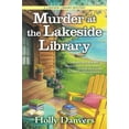 thumbnail image 1 of Pre-Owned Murder at the Lakeside Library: A Lakeside Library Mystery (Hardcover) 1643856324 9781643856322, 1 of 1