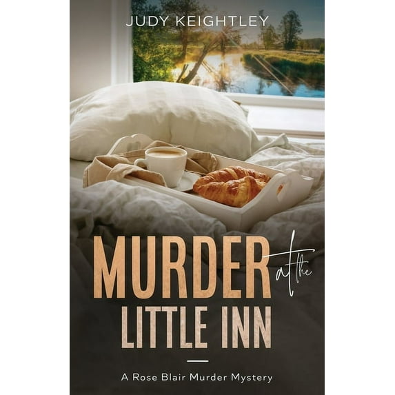 Rose Blair Murder Mystery Murder at the Little Inn: A Rose Blair Murder Mystery, Book 5, (Paperback)