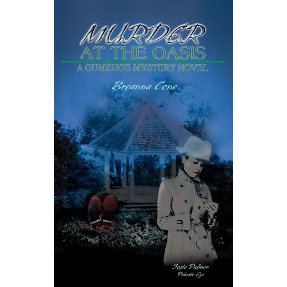 Murder at the Oasis:a Gumshoe Mystery No