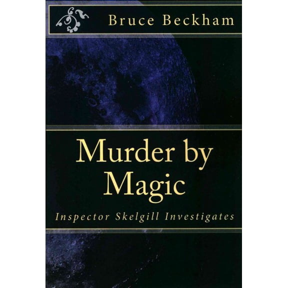 Detective Inspector Skelgill Investigates: Murder by Magic: Inspector Skelgill Investigates (Paperback)