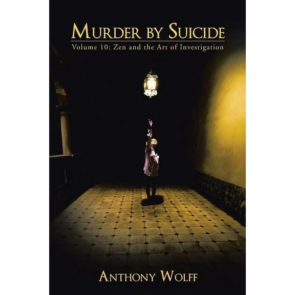 Murder by Suicide : Volume 10: Zen and the Art of Investigation
