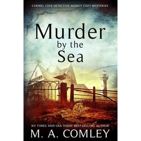 The Carmel Cove Cozy Mystery Murder by the Sea, Book 3, (Paperback)