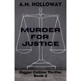 thumbnail image 1 of Pre-Owned Murder for Justice: Digger Collins Thriller Book 2 (Digger Collins Series) Paperback, 1 of 1