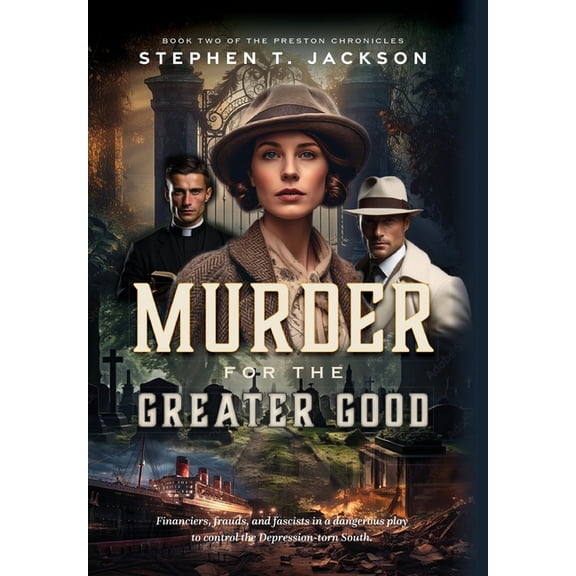 Murder for the Greater Good: Book Two of The Preston Chronicles, (Hardcover)