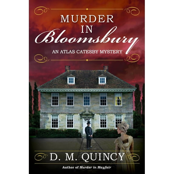 Murder in Bloomsbury: An Atlas Catesby Mystery (Hardcover) by D M Quincy