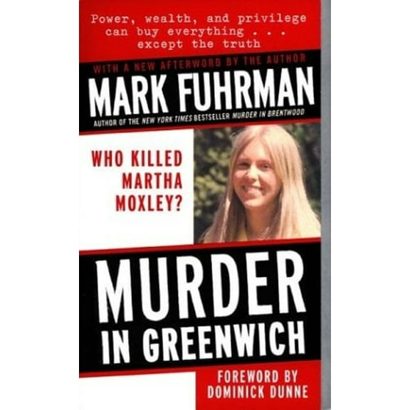 Pre-Owned Murder in Greenwich: Who Killed Martha Moxley?, 9780061096921, 006109692X, Paperback,