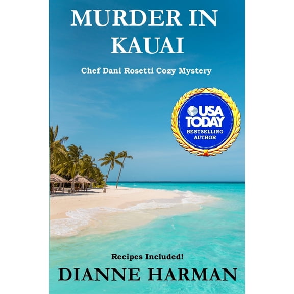Murder in Kauai: Chef Dani Rosetti Cozy Mysteries, (Paperback)
