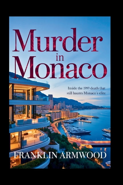 Murder in Monaco: Inside the 1999 Death That Still Haunts Monaco's Elite, (Paperback)