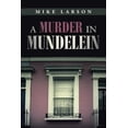 thumbnail image 1 of A Murder in Mundelein (Paperback) by Mike Larson, 1 of 1