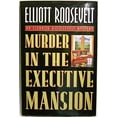 thumbnail image 1 of Pre-Owned Murder in the Executive Mansion: An Eleanor Roosevelt Mystery (Hardcover) 0312131283 9780312131289, 1 of 1