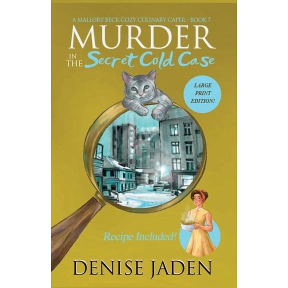Mallory Beck Cozy Culinary Capers Murder in the Secret Cold Case: A Mallory Beck Cozy Culinary Caper, Book 7, (Paperback)