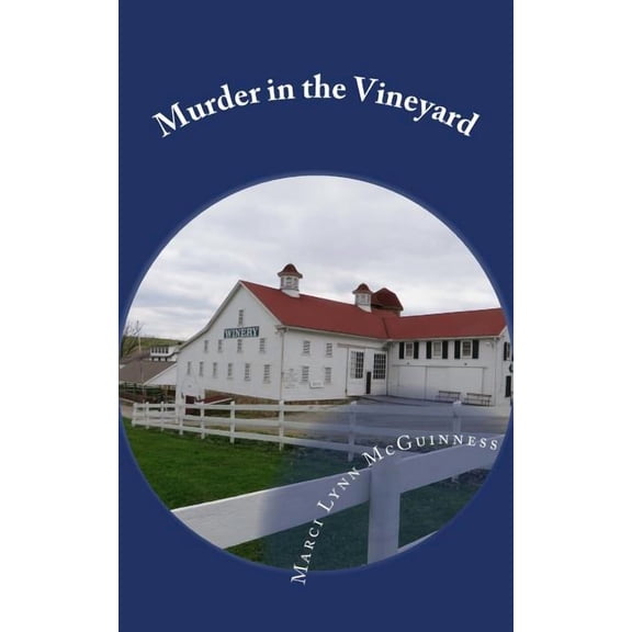 Murder in the Vineyard: A Hauntingly Historical Mystery, (Paperback)