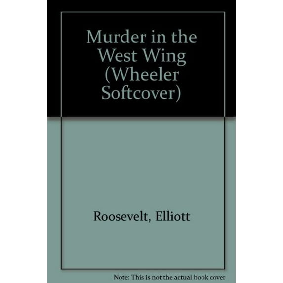 Pre-Owned Murder in the West Wing (Wheeler Softcover) Paperback