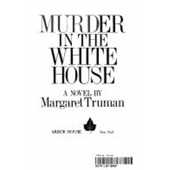 Pre-Owned Murder in the White House (Hardcover) 0877952450 9780877952459