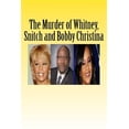 thumbnail image 1 of Murder of Whitney, Snitch and Bobbi Kristina, 1 of 1