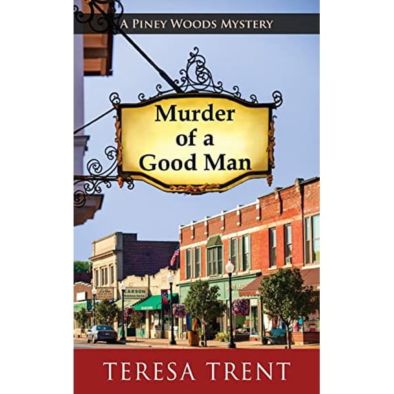 Pre-Owned Murder of a Good Man: 1 (Piney Woods Mystery) Paperback