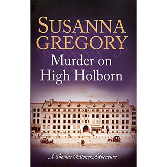 Pre-Owned Murder on High Holborn (Exploits of Thomas Chaloner): 9 (Adventures of Thomas Chaloner) Paperback