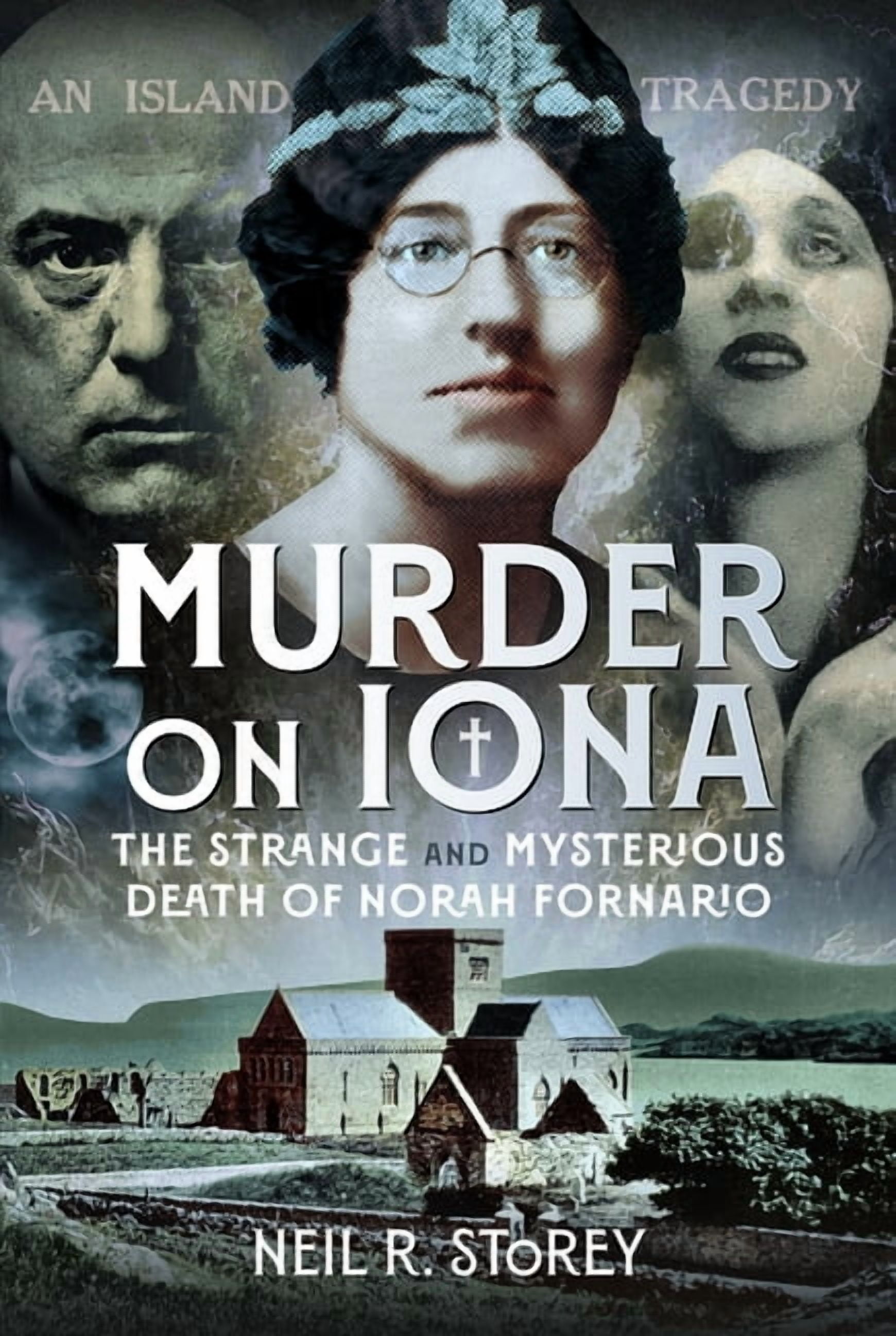 Murder on Iona: The Strange and Mysterious Death of Norah Fornario, (Hardcover)