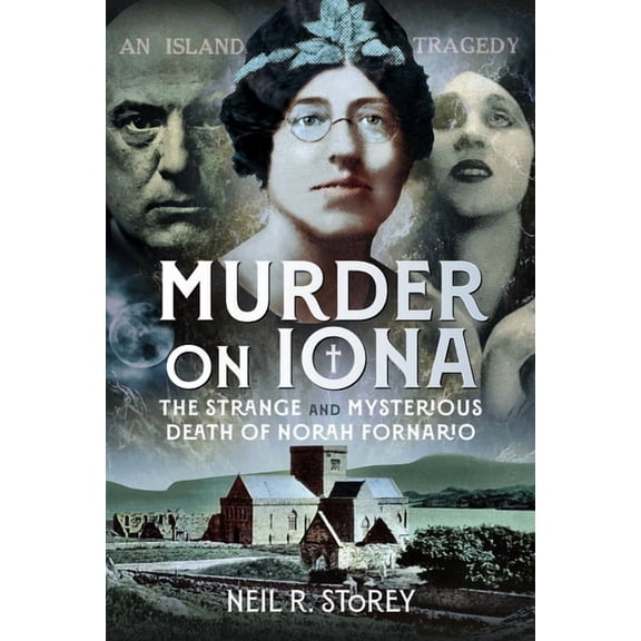 Murder on Iona: The Strange and Mysterious Death of Norah Fornario, (Hardcover)