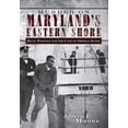 thumbnail image 1 of Pre-Owned Murder on Maryland's Eastern Shore: Race, Politics and the Case of Orphan Jones (Paperback) 1596290773 9781596290778, 1 of 1
