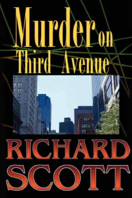 Murder on Third Avenue: Murder in the publishing industry (Paperback) by Richard Scott