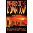 thumbnail image 1 of Pre-Owned Murder on the Down Low (Paperback) 0981562701 9780981562704, 1 of 1