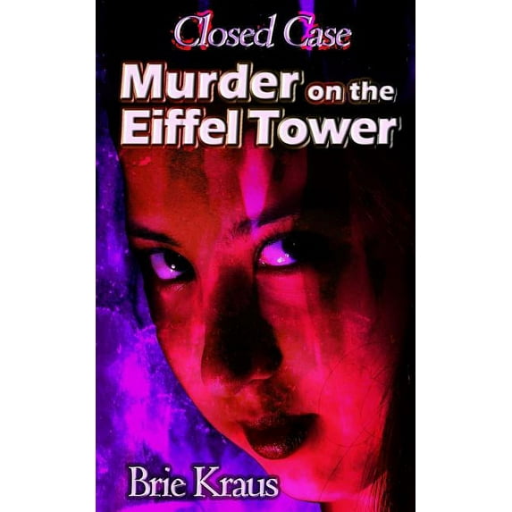 Closed Case: Murder on the Eiffel Tower (Paperback)