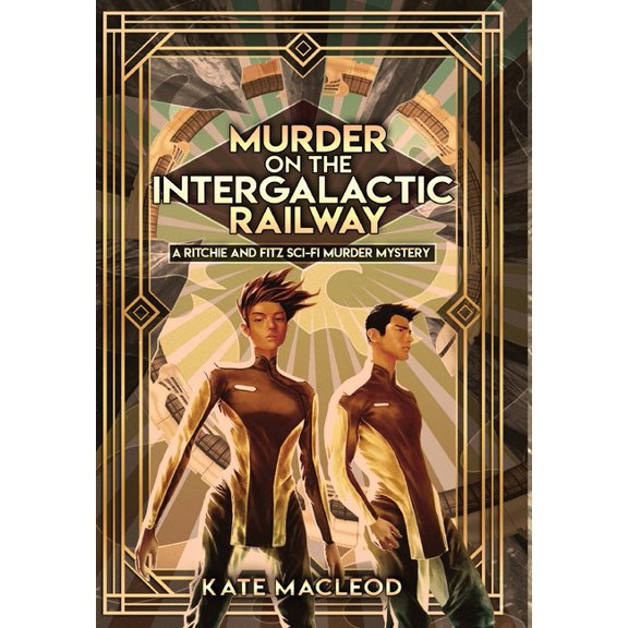 The Ritchie and Fitz Sci-Fi Murder Myste Murder on the Intergalactic Railway, Book 1, (Hardcover)