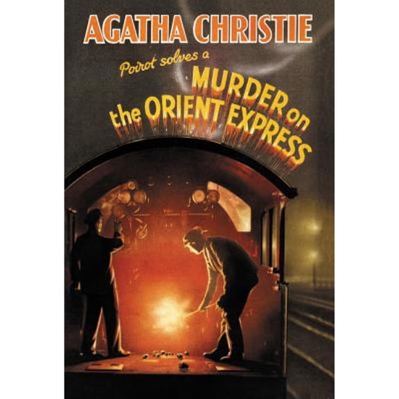 Pre-Owned Murder on the Orient Express Classic Edition (Hardcover) 0062424750 9780062424754
