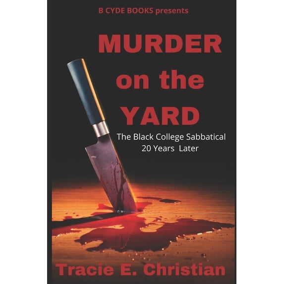 Murder on the Yard: The Black College Sabbatical 20 Years Later (Paperback)