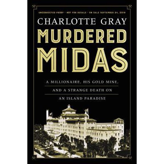 Pre-Owned Murdered Midas: A Millionaire, His Gold Mine, and a Strange Death on an Island Paradise (Hardcover) 1443460168 9781443460163