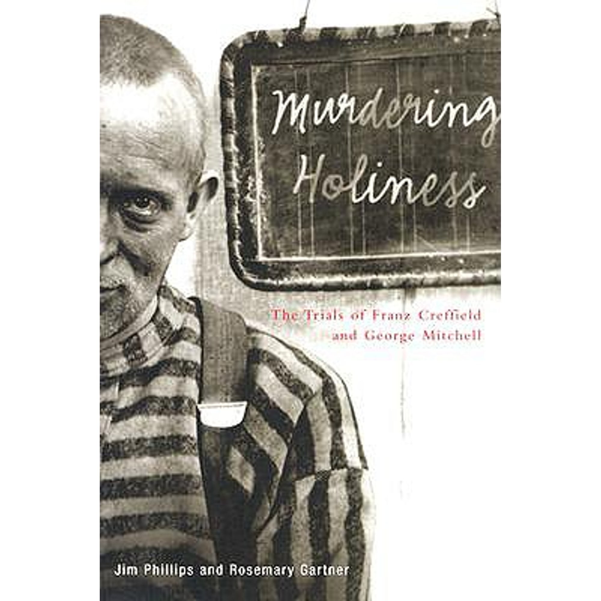 PreOwned Murdering Holiness The Trials of Franz Creffield and