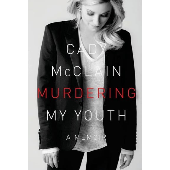 Murdering My Youth: A Memoir (Paperback) by Cady McClain