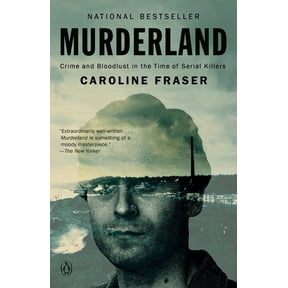 Murderland: Crime and Bloodlust in the Time of Serial Killers (Paperback)