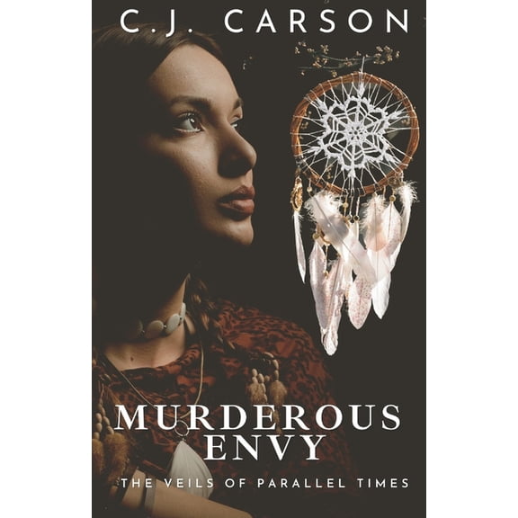 Murderous Envy The Veils of Parallel Times Paperback C.J. Carson