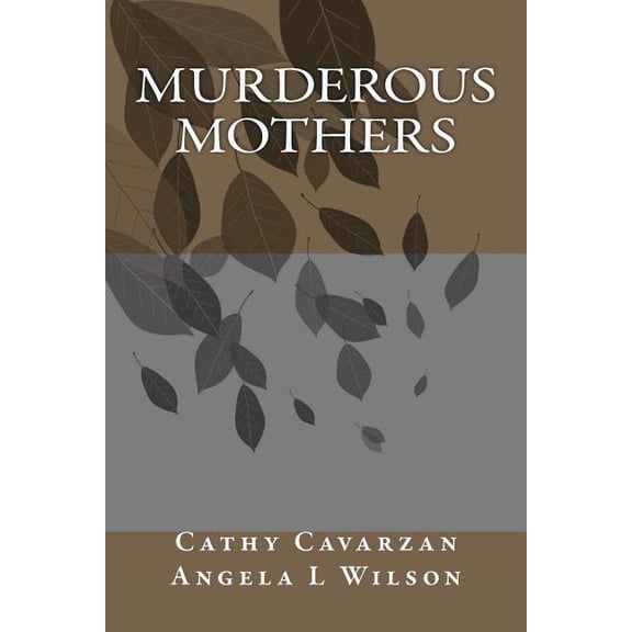Murderous Mothers (Paperback)