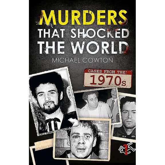 Murders That Shocked the World: Murders That Shocked the World - 70s (Paperback)