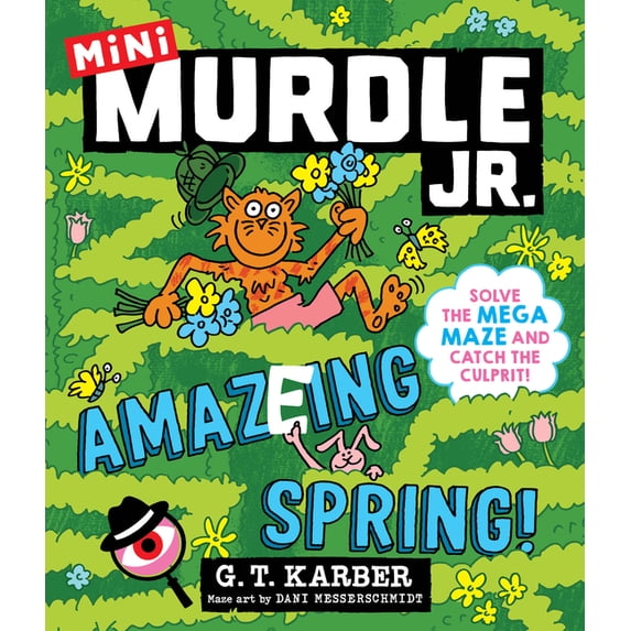 Culprit Murdle Jr. Minis Murdle Jr.: Amazing Spring!: Solve the Mega Maze and ...