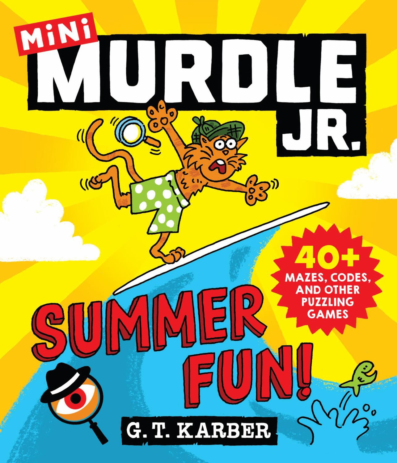 G. T. Karber Murdle Jr. : Summer Fun!: 40+ Mazes, Codes, and Other Puzzling Games (Paperback)