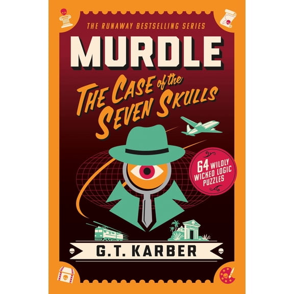 Murdle: the Case of the Seven Skulls: 64 Wildly Wicked Logic Puzzles (Paperback)