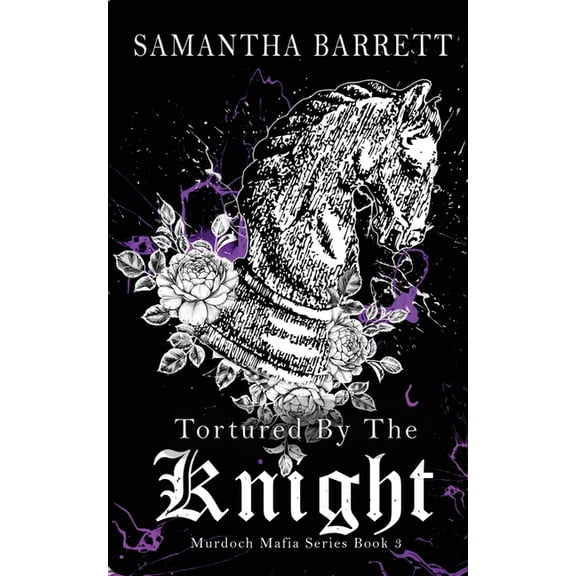 Murdoch Mafia Tortured By The Knight, Book 3, (Paperback)