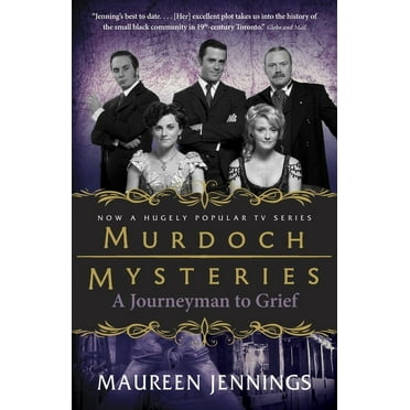 Murdoch Mysteries A Journeyman to Grief, Book 7, (Paperback)