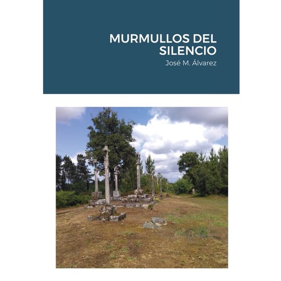 Murmullos del Silencio: JosÃ© M. Alvarez, (Paperback)