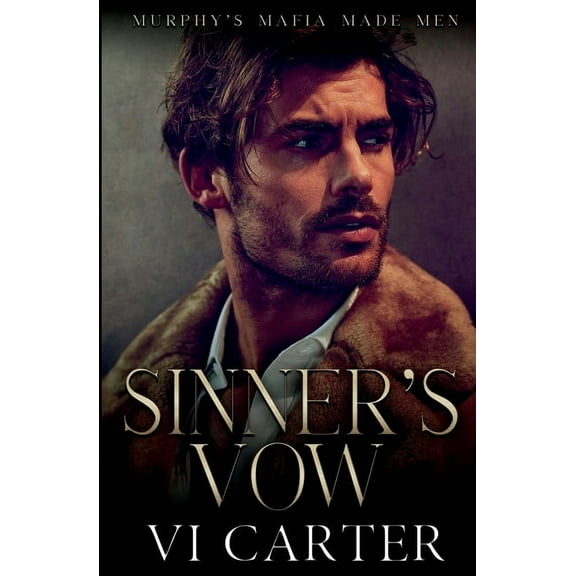 Murphy's Mafia Made Men Sinner's Vow: Dark Irish Mafia Romance, Book 1, (Paperback)