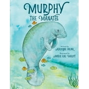 Murphy the Manatee, Paperback