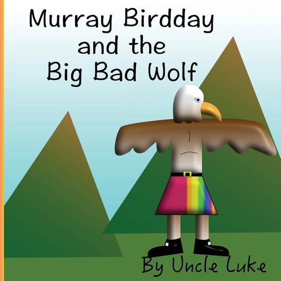 Murray Birdday and the Big Bad Wolf, (Paperback)
