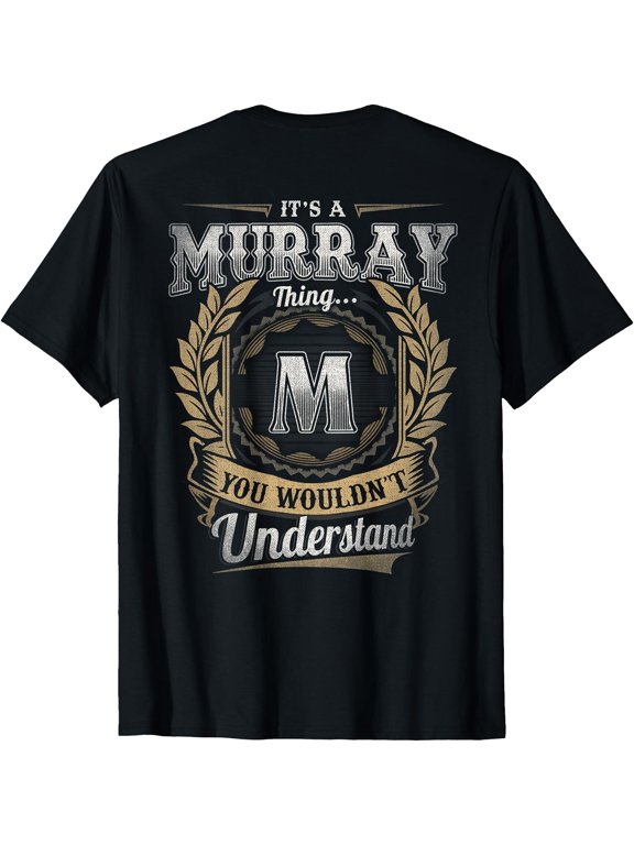 Murray Last Name It'S A Murray Thing (On Back) T-Shirt