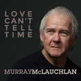 thumbnail image 1 of Murray McLauchlan - Love Can't Tell Time - Music & Performance - CD, 1 of 1